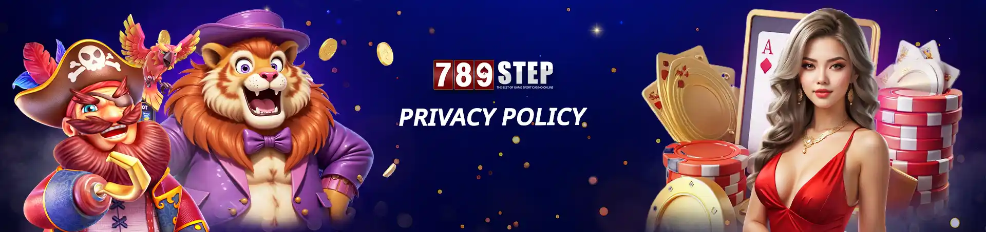 นโยบายความเป็นส่วนตัว 789step สล็อตออนไลน์เว็บตรง